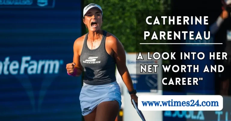 Catherine Parenteau Net Worth, Bio, Family, Professional Career, Boyfriend, Measurements, Business