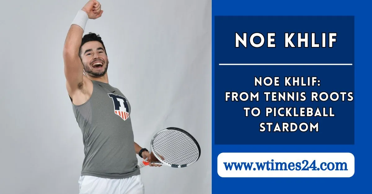 Noe Khlif Net Worth, Bio, Family, Career, Girlfriend, Measurements & Business